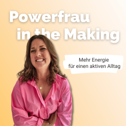 Podcast thumbnail for Powerfrau in the Making