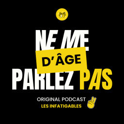 Podcast thumbnail for Ne me parlez pas d'âge ! 🚀