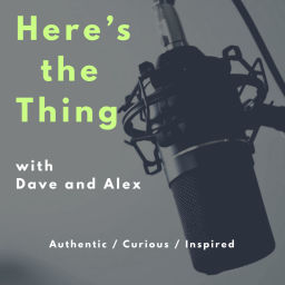 Podcast thumbnail for Here's the Thing with Dave and Alex