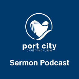 Podcast thumbnail for Port City Christian Church Weekly Podcast