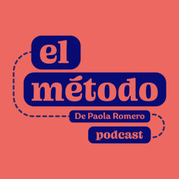 Podcast thumbnail for El Método con Paola Romero