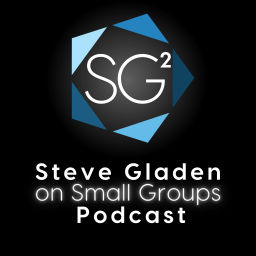 Podcast thumbnail for SG² Steve Gladen on Small Groups