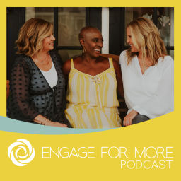 Podcast thumbnail for Engage for More