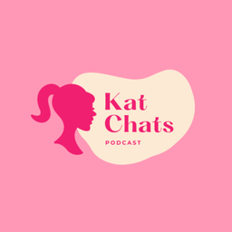 Podcast thumbnail for Kat Chats Podcast