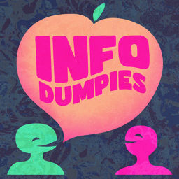 Podcast thumbnail for Infodumpies