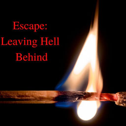 Podcast thumbnail for Escape: Leaving Hell Behind