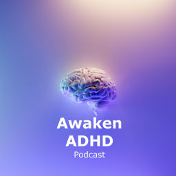 Podcast thumbnail for Awaken ADHD