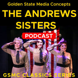 Podcast thumbnail for GSMC Classics: The Andrews Sisters