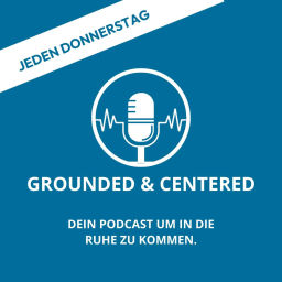 Podcast thumbnail for Grounded and Centered