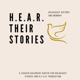 Podcast thumbnail for H.E.A.R. Their Stories: Holocaust History and Memory