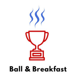 Podcast thumbnail for Ball & Breakfast