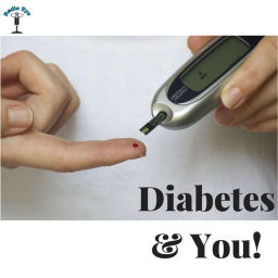 Podcast thumbnail for Diabetes and You