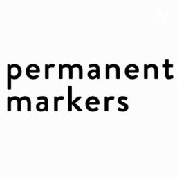 Podcast thumbnail for Permanent Markers