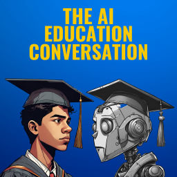 Podcast thumbnail for The AI Education Conversation