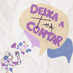 Podcast thumbnail for Deixa a Tha contar