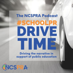 Podcast thumbnail for School PR Drive Time - The NCSPRA Podcast