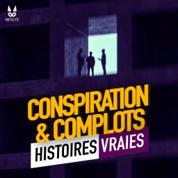 Podcast thumbnail for Conspirations et Complots - Histoires Vraies