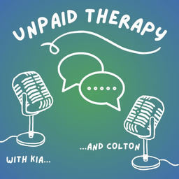 Podcast thumbnail for Unpaid Therapy