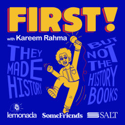 Podcast thumbnail for FIRST! with Kareem Rahma