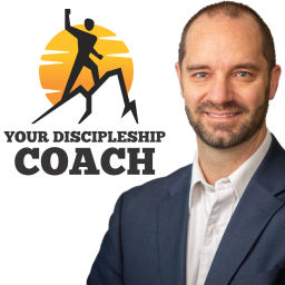 Podcast thumbnail for Your Discipleship Coach