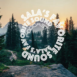 Podcast thumbnail for Sala's Favorite Sound