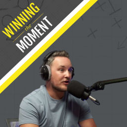 Podcast thumbnail for Winning The Moment