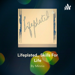 Podcast thumbnail for Lifeplated_ Skills For Life