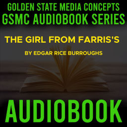 Podcast thumbnail for GSMC Audiobook Series: The Girl From Farris's by Edgar Rice Burroughs