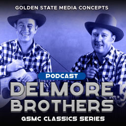 Podcast thumbnail for GSMC Classics: Delmore Brothers