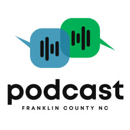 Podcast thumbnail for Franklin County N.C. Podcast