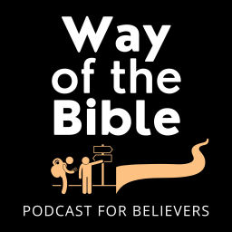 Podcast thumbnail for Way of the Bible