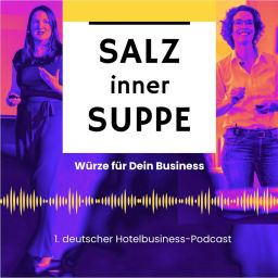 Podcast thumbnail for Salz inner Suppe – Nr. 1 Business-Podcast für die Hotellerie