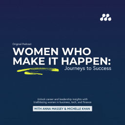 Podcast thumbnail for Women Who Make It Happen: Journeys to Success