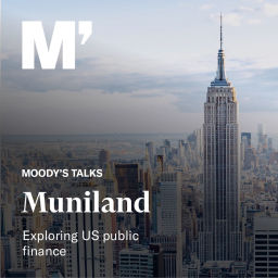 Podcast thumbnail for Moody's Talks - Muniland