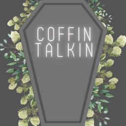 Podcast thumbnail for Coffin Talkin