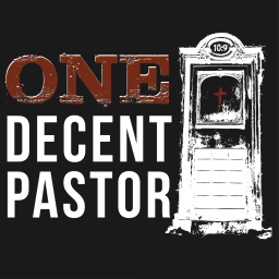 Podcast thumbnail for One Decent Pastor