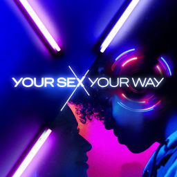 Podcast thumbnail for Your Sex Your Way