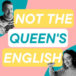 Podcast thumbnail for Not The Queen's English
