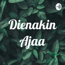 Podcast thumbnail for Dienakin Ajaa