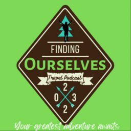Podcast thumbnail for Finding Ourselves - Travel Podcast