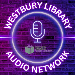 Podcast thumbnail for Westbury Library Audio Network