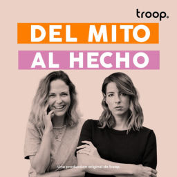 Podcast thumbnail for Del mito al hecho