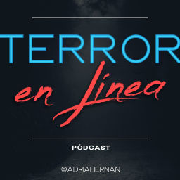 Podcast thumbnail for Terror en Línea