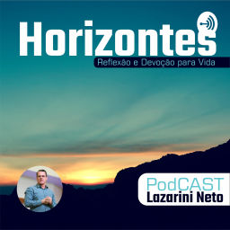 Podcast thumbnail for Horizontes: Reflexão e Devoção para vida
