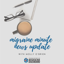 Podcast thumbnail for Migraine Minute News Update