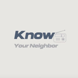 Podcast thumbnail for Know Your Neighbor