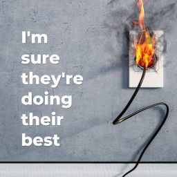 Podcast thumbnail for I'm sure they're doing their best