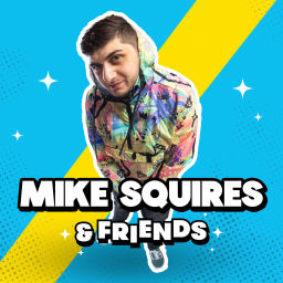 Podcast thumbnail for Mike Squires & Friends