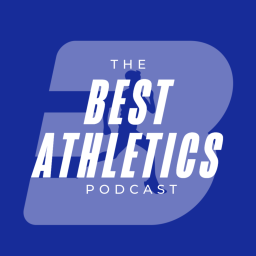 Podcast thumbnail for The Best Athletics Podcast
