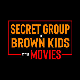 Podcast thumbnail for Secret Group of Brown Kids at the Movies